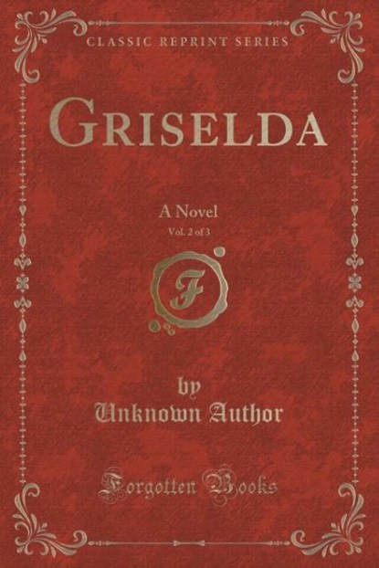 Author, U: Griselda, Vol. 2 of 3, niet bekend - Paperback - 9781332597062
