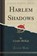 Harlem Shadows (Classic Reprint), MCKAY,  Claude - Paperback - 9781332609352