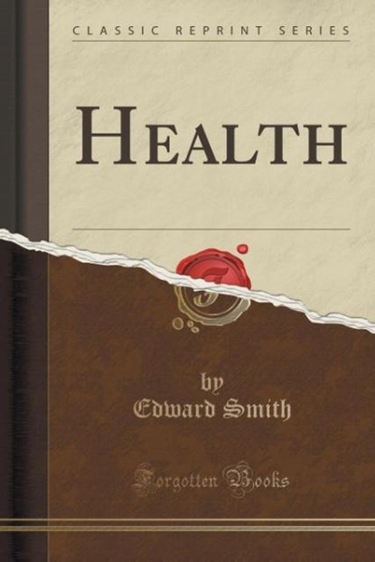 Smith, E: Health (Classic Reprint), niet bekend - Paperback - 9781332739400