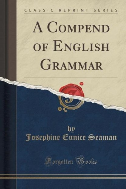 Seaman, J: Compend of English Grammar (Classic Reprint), niet bekend - Paperback - 9781332820740