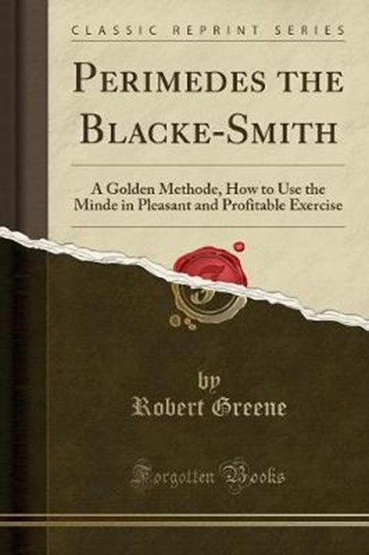 PERIMEDES THE BLACKE-SMITH, GREENE,  Robert - Paperback - 9781332866069