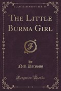 Parsons, N: Little Burma Girl (Classic Reprint) | Nell Parsons | 