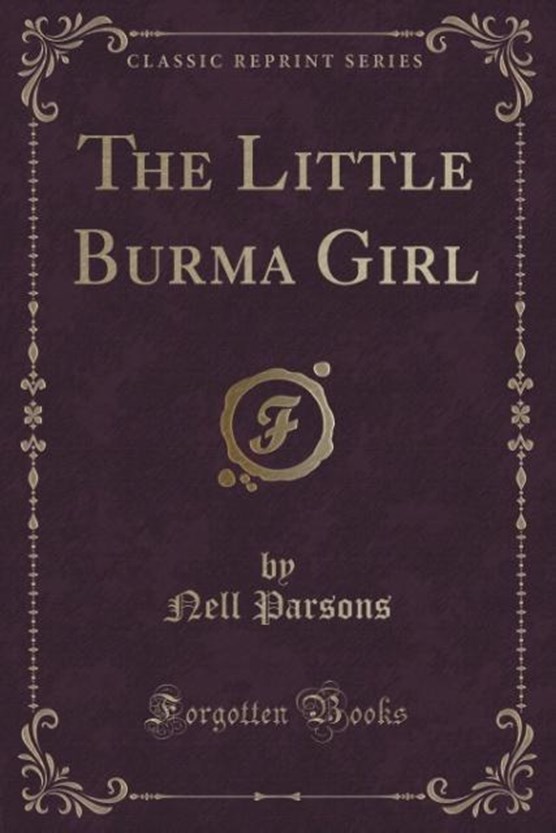 Parsons, N: Little Burma Girl (Classic Reprint)