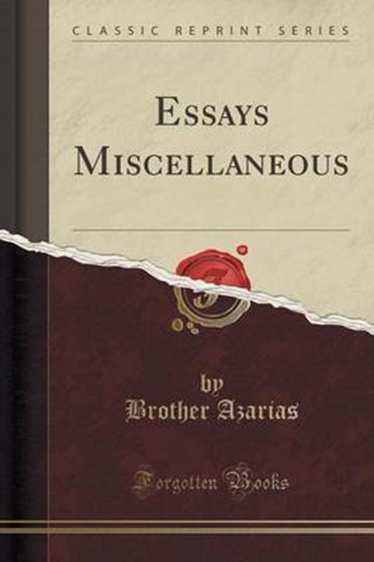 Azarias, B: Essays Miscellaneous (Classic Reprint), AZARIAS,  Brother - Paperback - 9781333413682