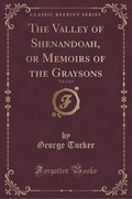 Tucker, G: Valley of Shenandoah, or Memoirs of the Graysons, | George Tucker | 