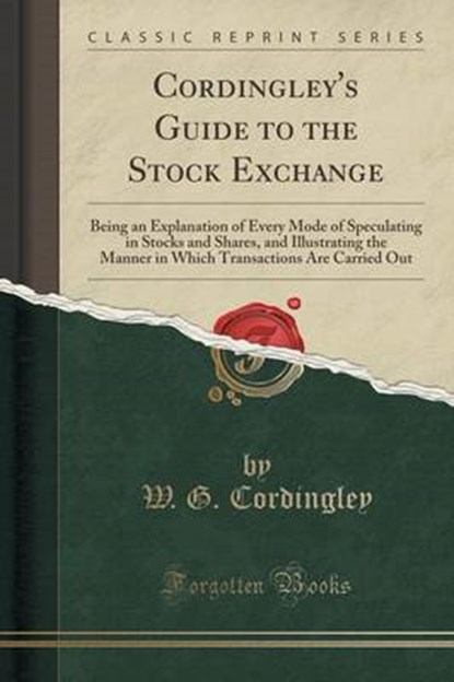 Cordingley, W: Cordingley's Guide to the Stock Exchange, CORDINGLEY,  W. G. - Paperback - 9781333471125