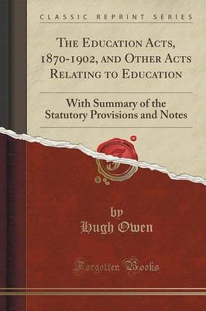 Owen, H: Education Acts, 1870-1902, and Other Acts Relating, OWEN,  Hugh - Paperback - 9781333476106