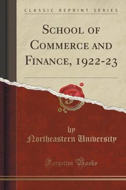 University, N: School of Commerce and Finance, 1922-23 (Clas, UNIVERSITY,  Northeastern - Paperback - 9781333511104