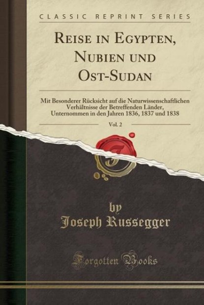 Russegger, J: Reise in Egypten, Nubien und Ost-Sudan, Vol. 2, niet bekend - Paperback - 9781333799618