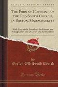 Church, B: Form of Covenant, of the Old South Church, in Bos | Boston Old South Church | 