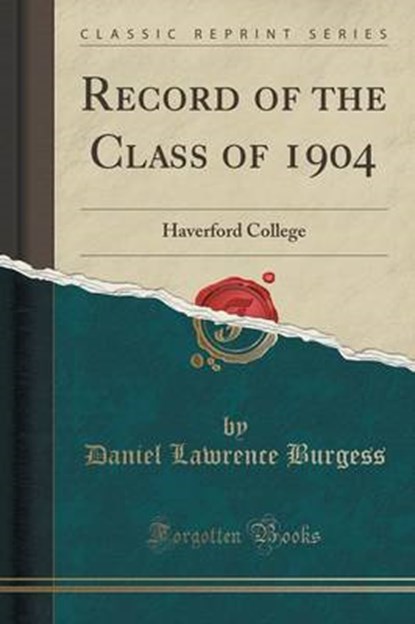 Burgess, D: Record of the Class of 1904, BURGESS,  Daniel Lawrence - Paperback - 9781333839741
