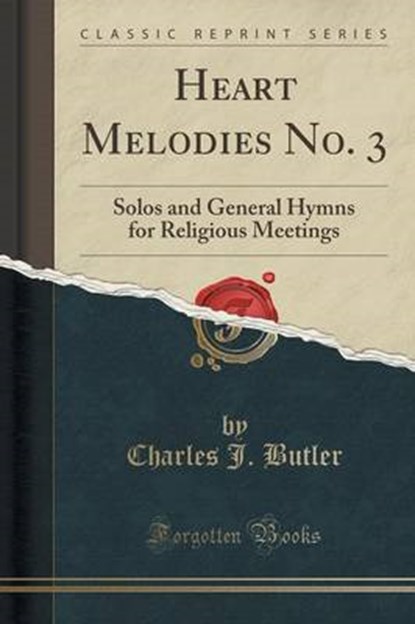 Butler, C: Heart Melodies No. 3, BUTLER,  Charles J. - Paperback - 9781333885403