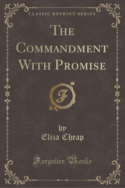 Cheap, E: Commandment With Promise (Classic Reprint), niet bekend - Paperback - 9781334483073