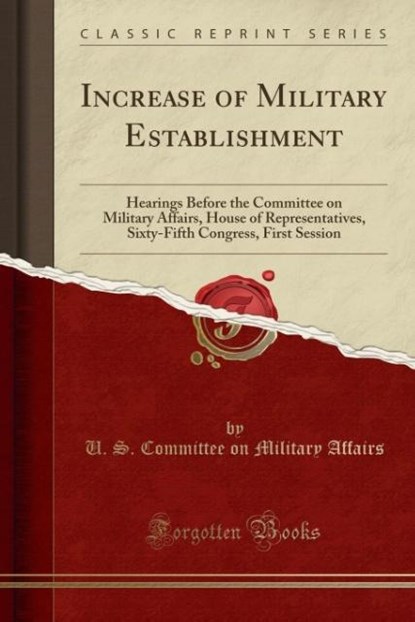 Affairs, U: Increase of Military Establishment, niet bekend - Paperback - 9781334617966