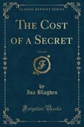 Blagden, I: Cost of a Secret, Vol. 3 of 3 (Classic Reprint) | Isa Blagden | 