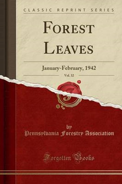 Association, P: Forest Leaves, Vol. 32, ASSOCIATION,  Pennsylvania Forestry - Paperback - 9781334691744