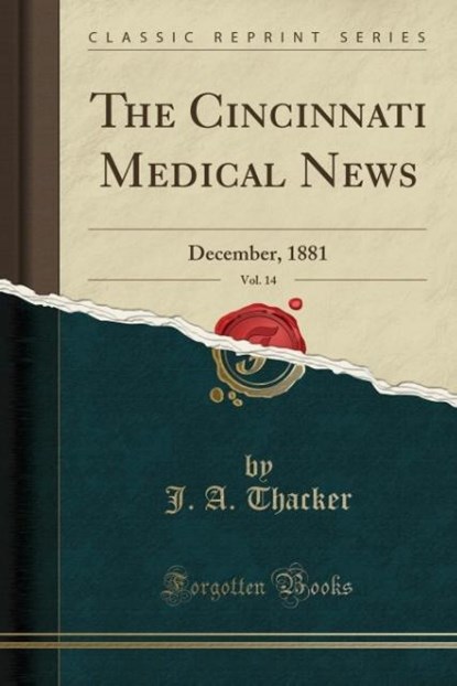 Thacker, J: Cincinnati Medical News, Vol. 14, niet bekend - Paperback - 9781334704598
