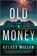 Old Money, Kelsey Miller - Gebonden - 9781335000378