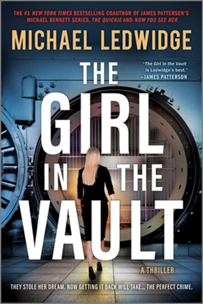 The Girl in the Vault: A Thriller, Michael Ledwidge - Paperback - 9781335000613