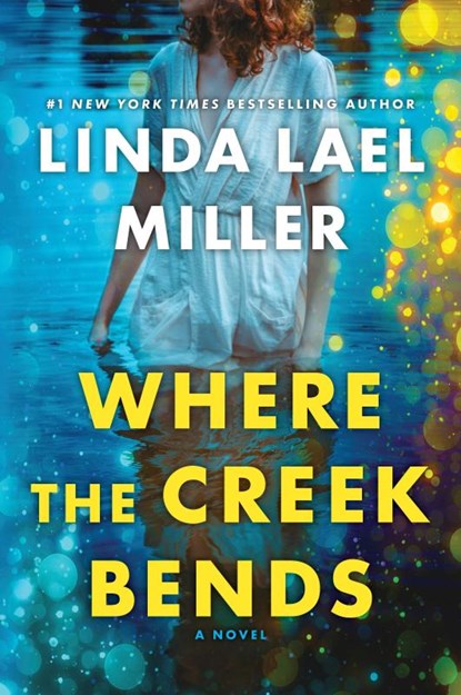 Where the Creek Bends, Linda Lael Miller - Paperback - 9781335001252