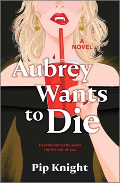 Aubrey Wants to Die, Pip Knight - Gebonden - 9781335001436