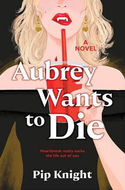Aubrey Wants to Die, Pip Knight - Gebonden - 9781335001436