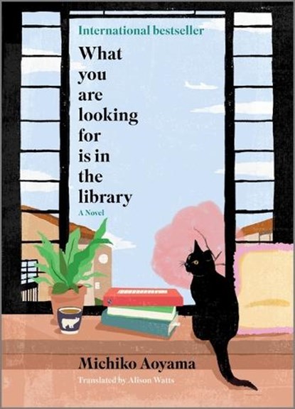 Aoyama, M: What You Are Looking for Is in the Library, Michiko Aoyama - Gebonden - 9781335005625