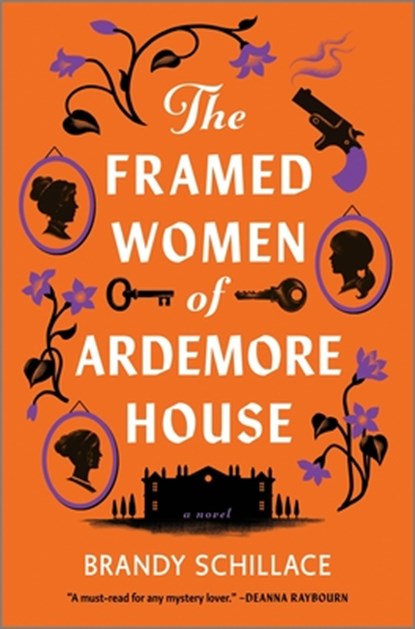 The Framed Women of Ardemore House, Brandy Schillace - Gebonden - 9781335014030