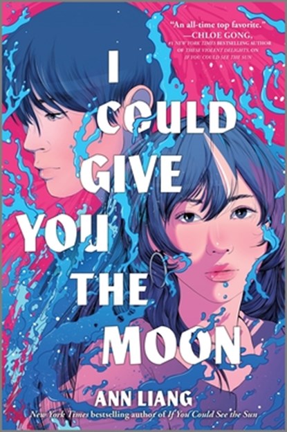 I Could Give You the Moon, Ann Liang - Gebonden - 9781335014115