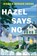 Hazel Says No, Jessica Berger Gross - Gebonden - 9781335015129
