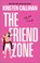The Friend Zone, Kristen Callihan - Paperback - 9781335015884