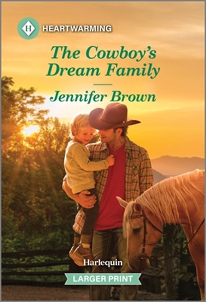 The Cowboy's Dream Family: A Clean and Uplifting Romance, Jennifer Brown - Paperback - 9781335051431