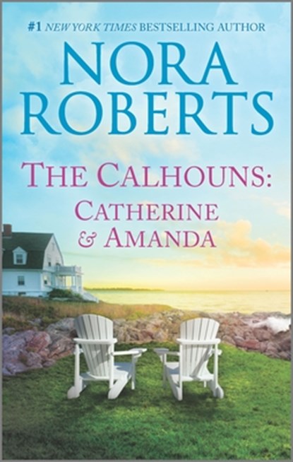Roberts, N: Calhouns: Catherine and Amanda, Nora Roberts - Paperback - 9781335080752