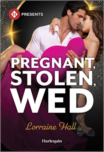 Pregnant, Stolen, Wed, Lorraine Hall - Paperback - 9781335213013