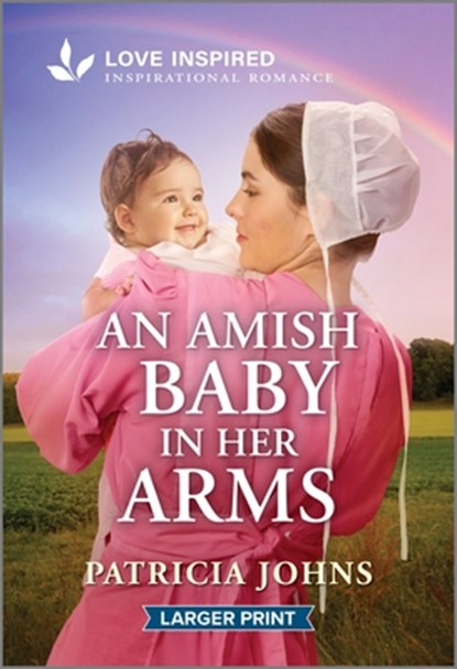 An Amish Baby in Her Arms: An Uplifting Inspirational Romance, Patricia Johns - Paperback - 9781335230010