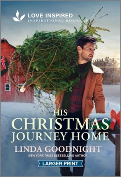 His Christmas Journey Home: An Uplifting Inspirational Romance, Linda Goodnight - Paperback - 9781335230164