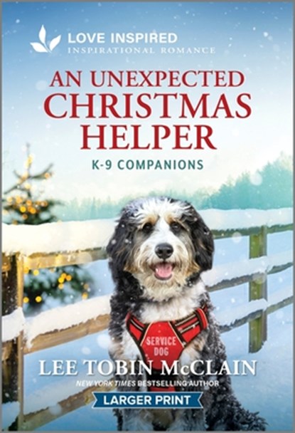An Unexpected Christmas Helper: An Uplifting Inspirational Romance, Lee Tobin McClain - Paperback - 9781335230218