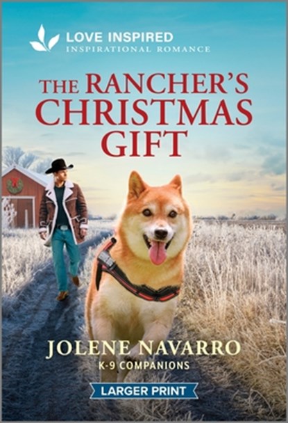 The Rancher's Christmas Gift: An Uplifting Inspirational Romance, Jolene Navarro - Paperback - 9781335230270