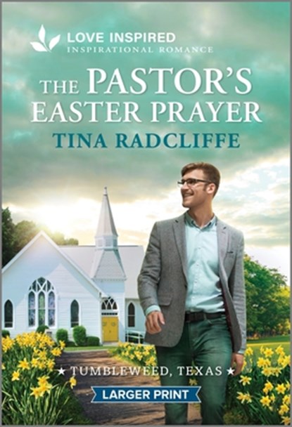 The Pastor's Easter Prayer: An Uplifting Inspirational Romance, Tina Radcliffe - Paperback - 9781335230454