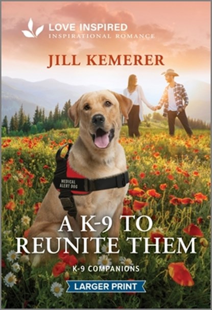 A K-9 to Reunite Them: An Uplifting Inspirational Romance, Jill Kemerer - Paperback - 9781335230461