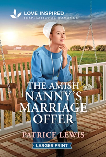 The Amish Nanny's Marriage Offer: An Uplifting Inspirational Romance, Patrice Lewis - Paperback - 9781335230621