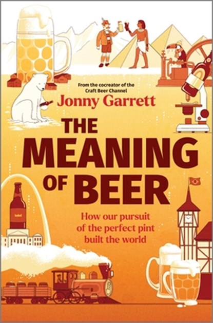 The Meaning of Beer, Jonny Garrett - Gebonden - 9781335230836