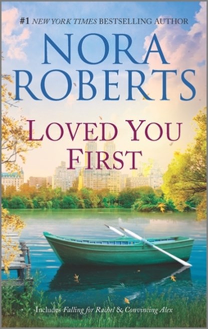 Loved You First: A 2-In-1 Collection, Nora Roberts - Paperback - 9781335230980