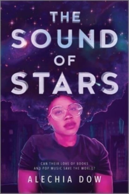 The Sound of Stars, Alechia Dow - Paperback - 9781335406699