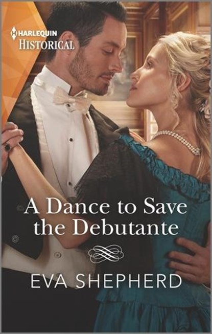 A Dance to Save the Debutante, SHEPHERD,  Eva - Paperback - 9781335407832