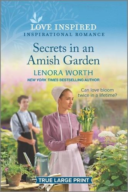 Secrets in an Amish Garden: An Uplifting Inspirational Romance, WORTH,  Lenora - Paperback - 9781335409768