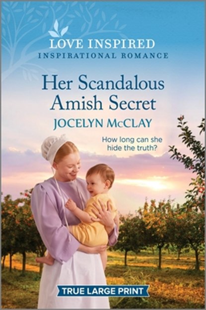 Her Scandalous Amish Secret: An Uplifting Inspirational Romance, Jocelyn McClay - Paperback - 9781335417732