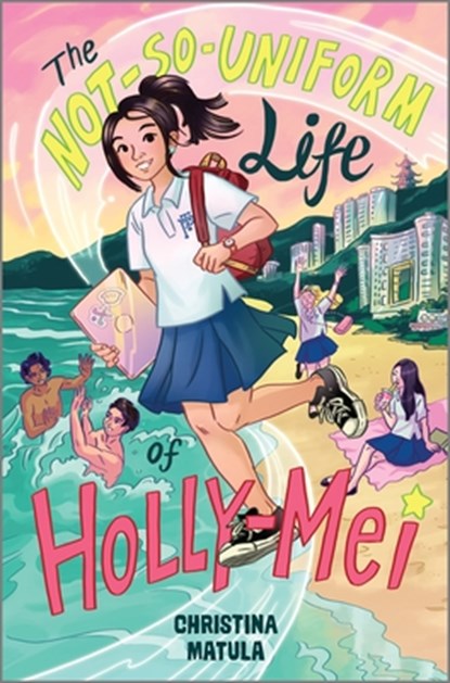The Not-So-Uniform Life of Holly-Mei, Christina Matula - Gebonden - 9781335424884
