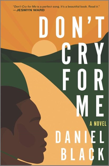 Don't Cry for Me, Daniel Black - Gebonden - 9781335425737