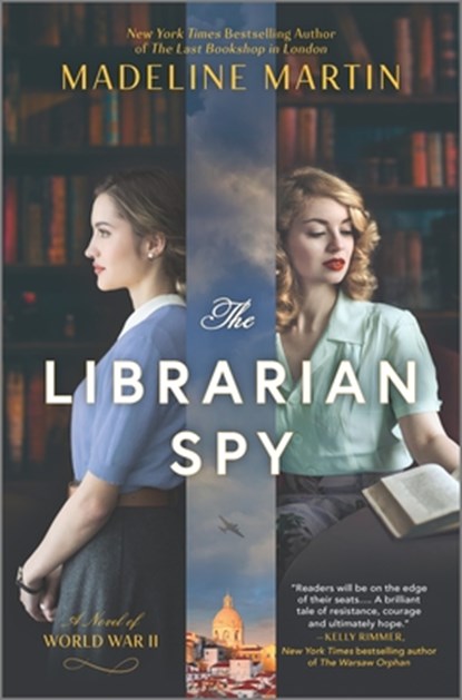 The Librarian Spy: A Novel of World War II, Madeline Martin - Gebonden - 9781335427489